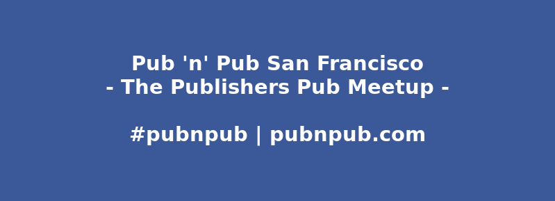 Resume and photos: The 1st #pubnpub in San Francisco