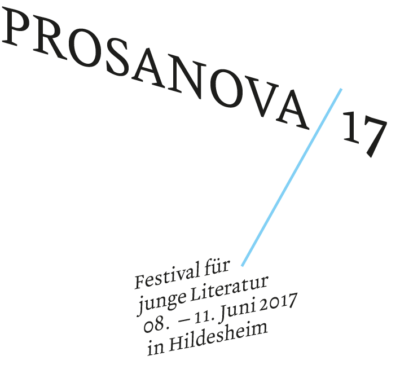 BELLA triste: PROSANOVA 17 als Festival für junge Literatur