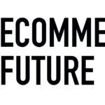 E-Commerce Future 2019 - Das Mobile Commerce Event