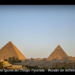 ARTE-Doku: Auf den Spuren der Cheops-Pyramide - Wunder der Architektur