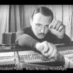 ARTE-Doku: Ein unfassbarer Pianist - Arturo Benedetti Michelangeli