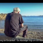 ARTE-Doku: König der Einsamkeit - Ein Aussteiger ringt um sein Inselleben