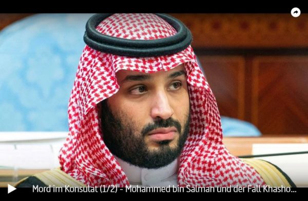 ARTE-Doku: Mord im Konsulat - Mohammed bin Salman und der Fall Khashoggi (2 Teile)