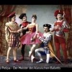 ARTE-Doku: Marius Petipa - Der Meister des klassischen Balletts