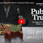 Patagonia: Public Trust - The Fight for America's Public Lands