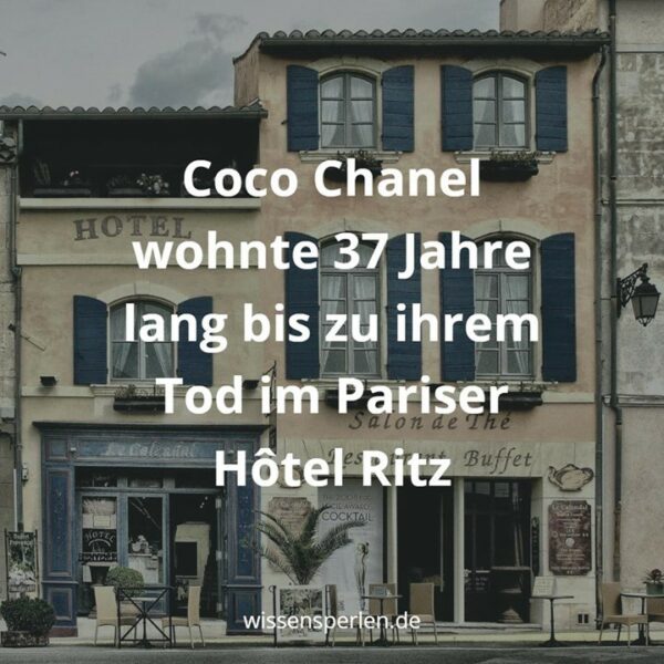 Coco Chanel wohnte 37 Jahre lang bis zu ihrem Tod im Pariser Hôtel Ritz