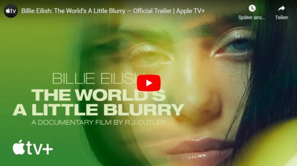 Apple TV+: Billie Eilish - The World’s A Little Blurry