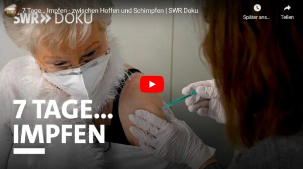 SWR-Doku: 7 Tage… Impfen - zwischen Hoffen und Schimpfen