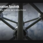 ARTE-Doku: Generation Sputnik - Das goldene Zeitalter der Science-Fiction
