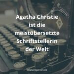 Agatha Christie ist die meistübersetzte Schriftstellerin der Welt