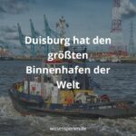 Duisburg hat den größten Binnenhafen der Welt