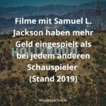 Filme mit Samuel L. Jackson haben mehr Geld eingespielt als bei jedem anderen Schauspieler (Stand 2019)