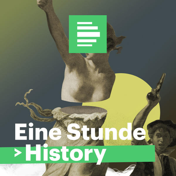 Podcast »Eine Stunde History« (Deutschlandfunk Nova)