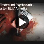 ARTE-Doku: Killer, Trader und Psychopath - Bret Easton Ellis’ Amerika