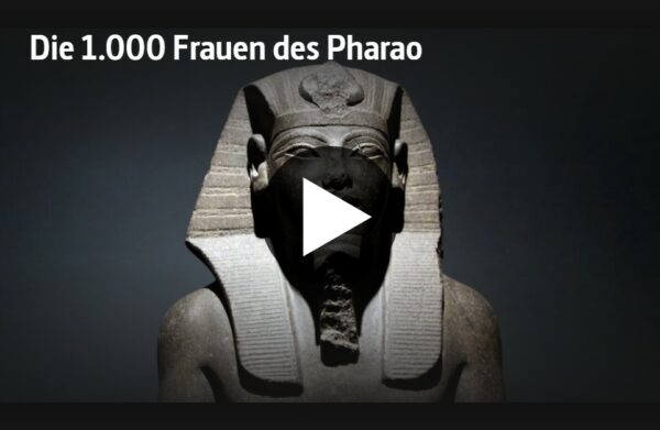 ARTE-Doku: Die 1.000 Frauen des Pharao