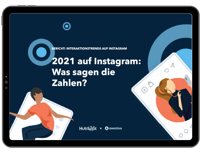 Bericht »Interaktionstrends auf Instagram in 2021« von HubSpot & Mention