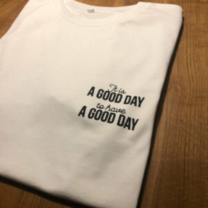 T-Shirt »It is a good day« von Lokal Shirt