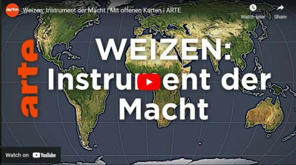 ARTE-Doku: Weizen - Instrument der Macht | Mit offenen Karten