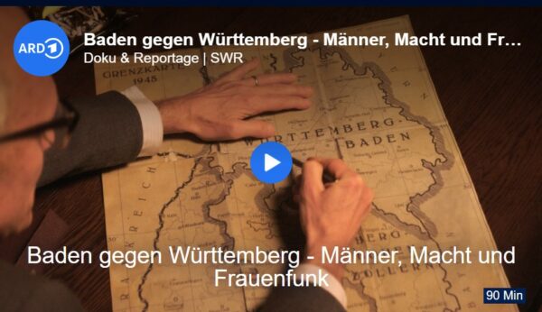 SWR-Doku: Baden gegen Württemberg - Männer, Macht und Frauenfunk
