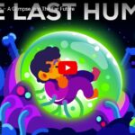 Kurzgesagt-Erklärvideo: Der letzte Mensch - Ein Blick in unsere ferne Zukunft