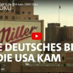 »Wie deutsches Bier in die USA kam« – SWR-Doku über die deutschen Wurzeln der großen US-Biermarken