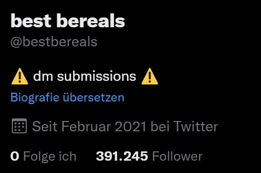 @bestbereals: Twitter-Account sammelt Perlen von BeReal - ca. 400.000 Follower in 18 Monaten