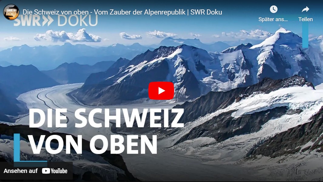 ARTE-Doku: Die Schweiz von oben - Vom Zauber der Alpenrepublik