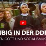 MDR-Doku: Zwischen Gott und Sozialismus - Gläubig in der DDR