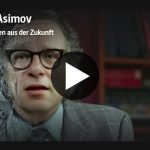 ARTE-Doku: Isaac Asimov - Geschichten aus der Zukunft