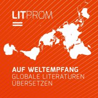 Podcast »Auf Weltempfang - Globale Literaturen übersetzen« mit Sonja Hartl (Litprom)