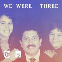 Podcast »We Were Three« (Serial Productions & The New York Times)