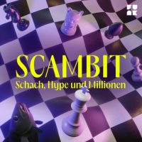 Podcast »Scambit - Schach, Hype und Millionen« mit Yves Bellinghausen (WDR/funk)