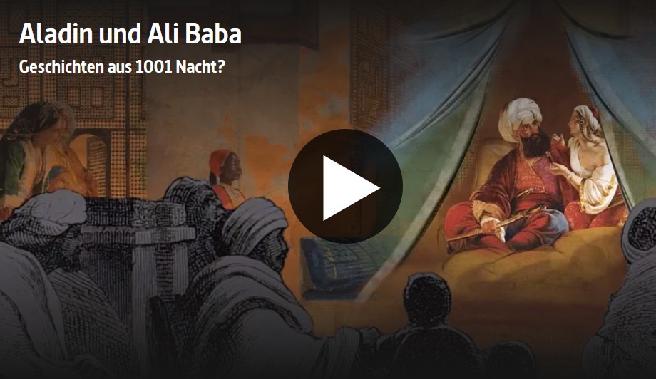 »Aladin und Ali Baba - Geschichten aus 1001 Nacht?« – ARTE-Doku über eines meistgelesenen Bücher der Welt