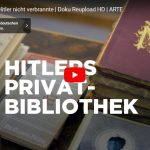 »Die Bücher, die Hitler nicht verbrannte« – ARTE-Doku über Adolf Hitlers Privatbibliothek und Bezüge zur Neuen Rechten