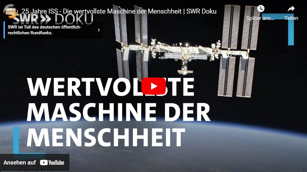 »25 Jahre ISS« – SWR-Doku über die wertvollste Maschine der Menschheit