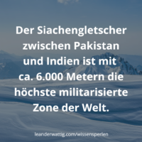 Der Siachengletscher zwischen Pakistan und Indien ist mit ca. 6.000 Metern die höchste militarisierte Zone der Welt